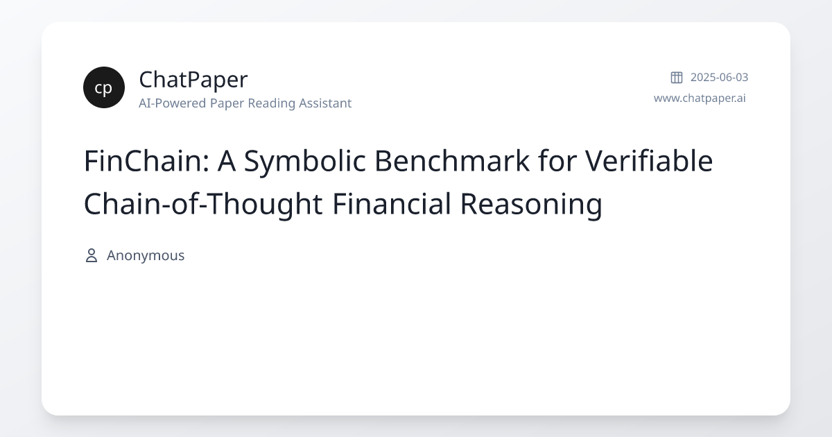 FinChain: A Symbolic Benchmark for Verifiable Chain-of-Thought ...