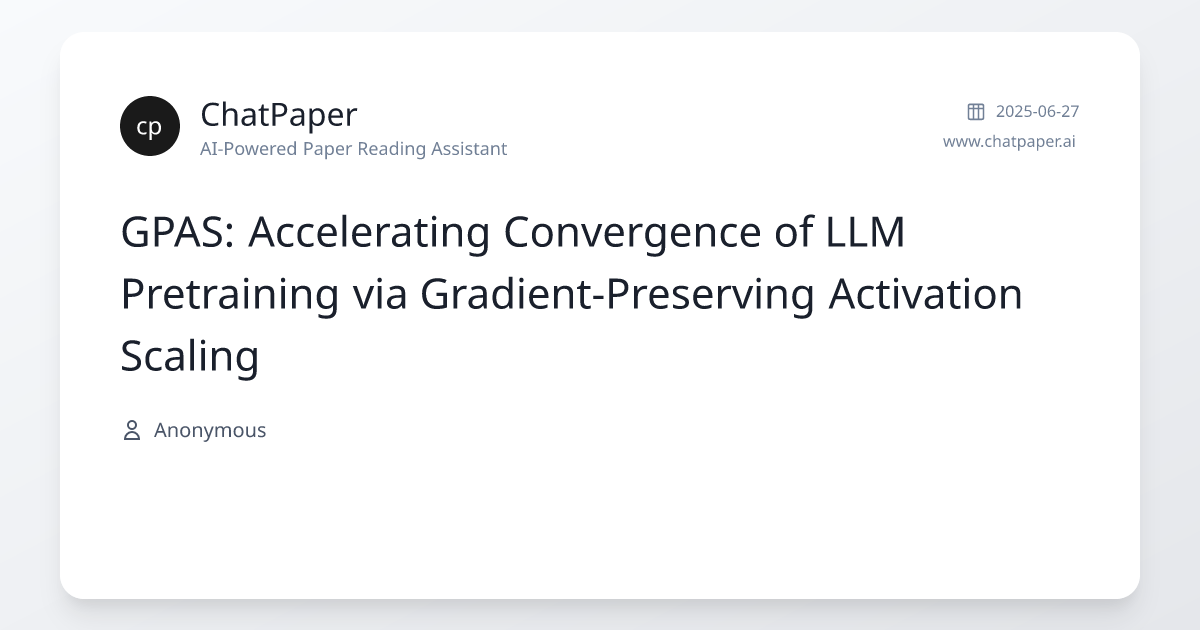 GPAS: Accelerating Convergence of LLM Pretraining via Gradient ...