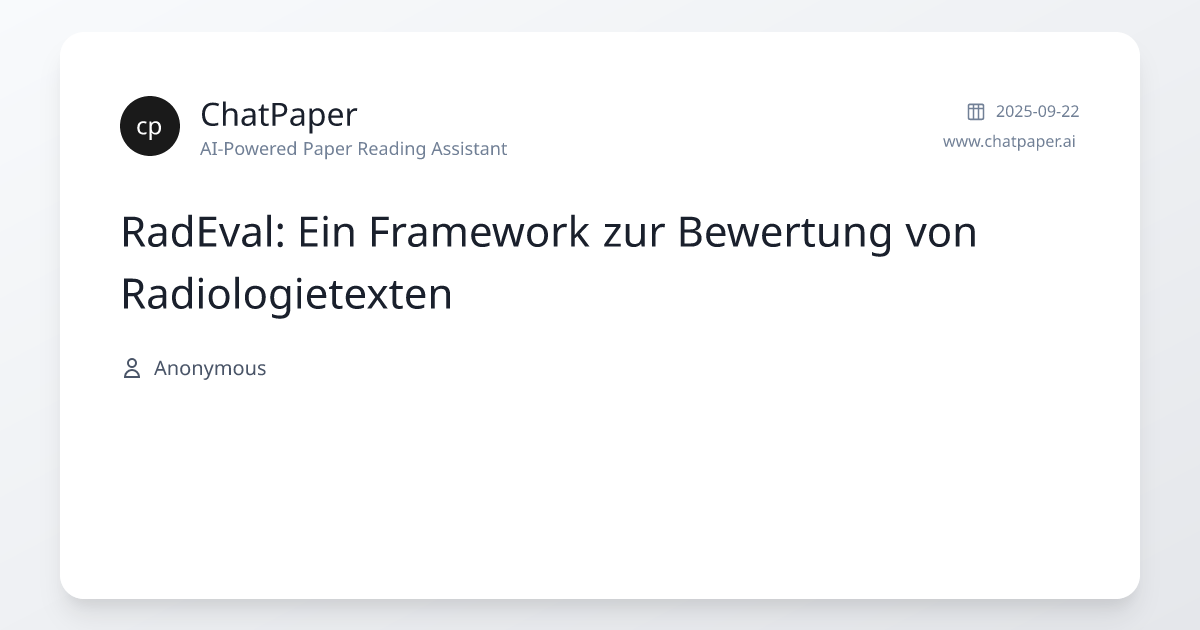RadEval: Ein Framework zur Bewertung von Radiologietexten - papers ...