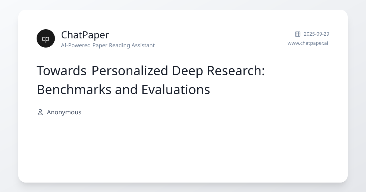 Towards Personalized Deep Research: Benchmarks and Evaluations - Paper ...