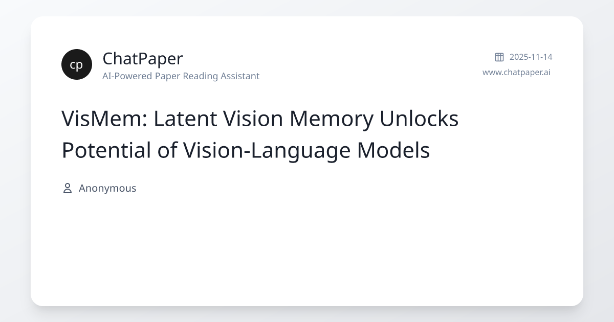 VisMem: Latent Vision Memory Unlocks Potential of Vision-Language ...