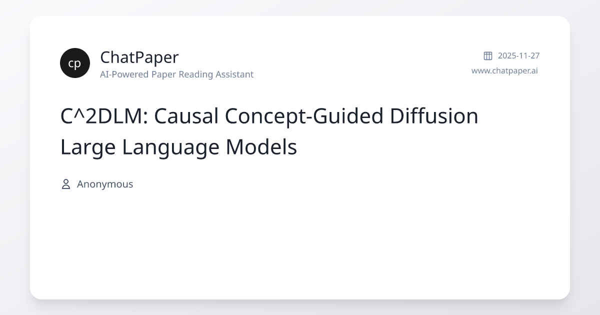 C^2DLM: Causal Concept-Guided Diffusion Large Language Models - Paper ...