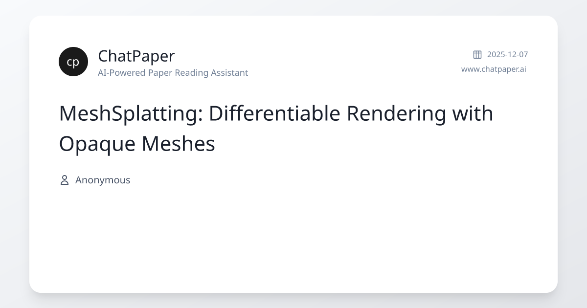 MeshSplatting: Differentiable Rendering with Opaque Meshes - Paper Details