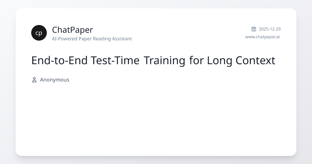 End-to-End Test-Time Training for Long Context - Paper Details