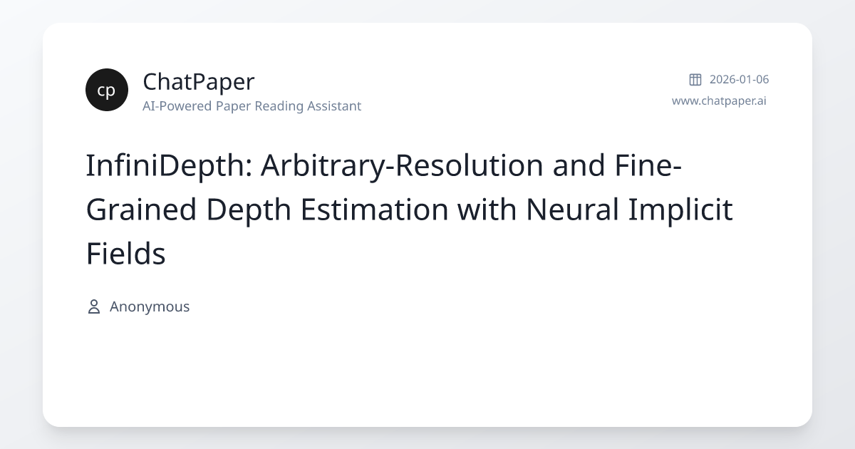 InfiniDepth: Arbitrary-Resolution and Fine-Grained Depth Estimation ...