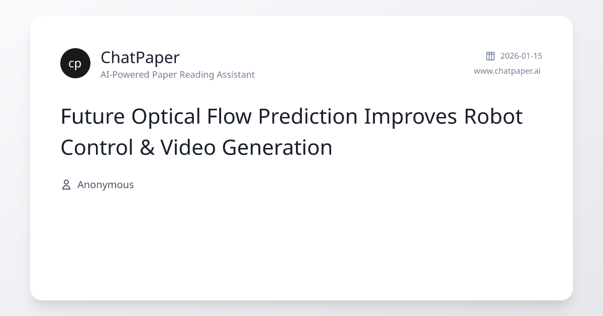 Future Optical Flow Prediction Improves Robot Control & Video ...