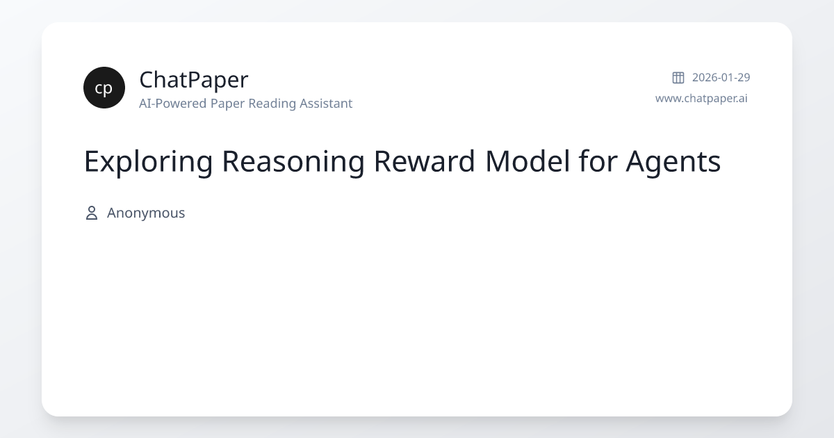 Exploring Reasoning Reward Model for Agents - Paper Details