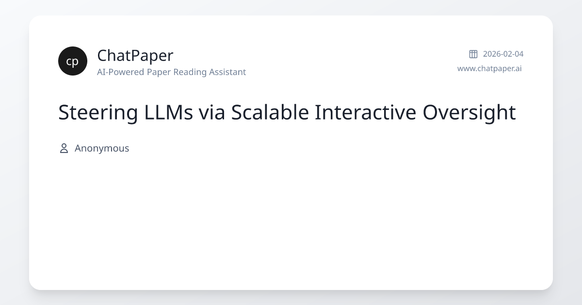 Steering LLMs via Scalable Interactive Oversight - Paper Details