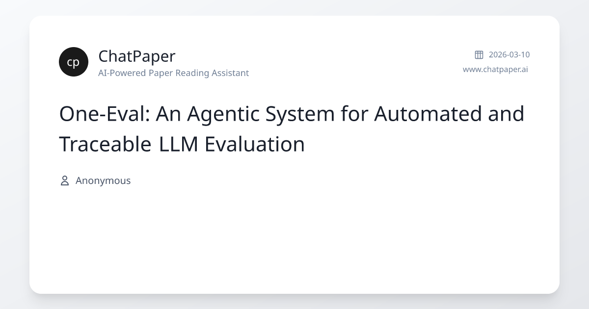 One-Eval: An Agentic System for Automated and Traceable LLM Evaluation ...