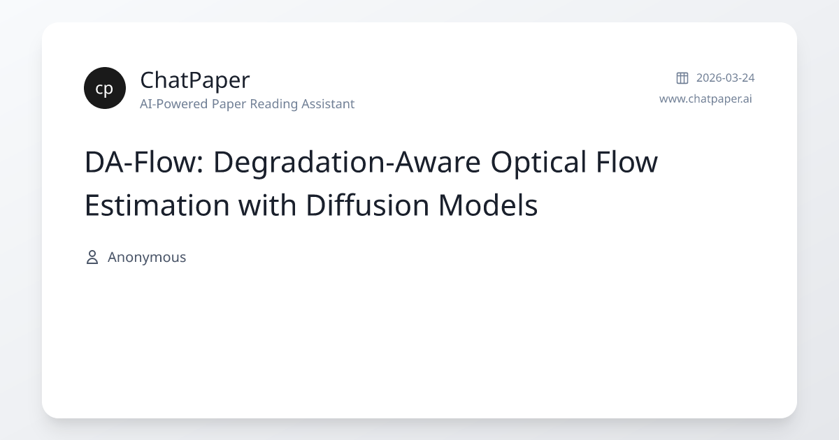 DA-Flow: Degradation-Aware Optical Flow Estimation with Diffusion ...