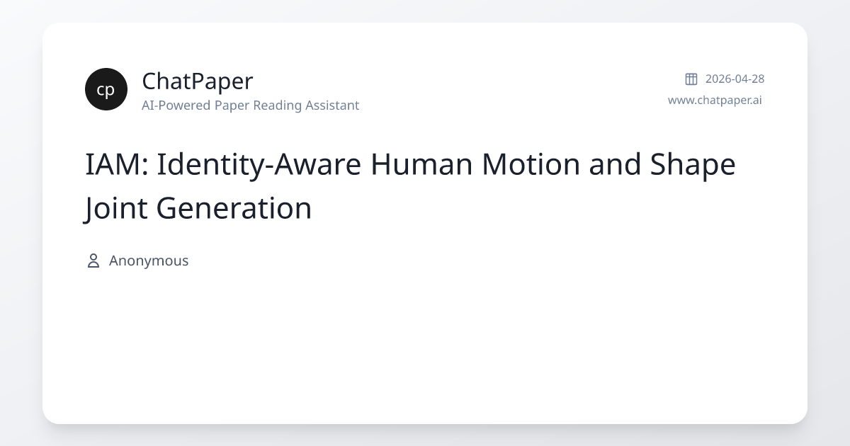 IAM: Identity-Aware Human Motion and Shape Joint Generation - Paper Details