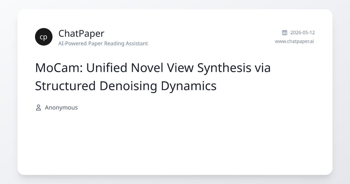 MoCam: Unified Novel View Synthesis via Structured Denoising Dynamics ...