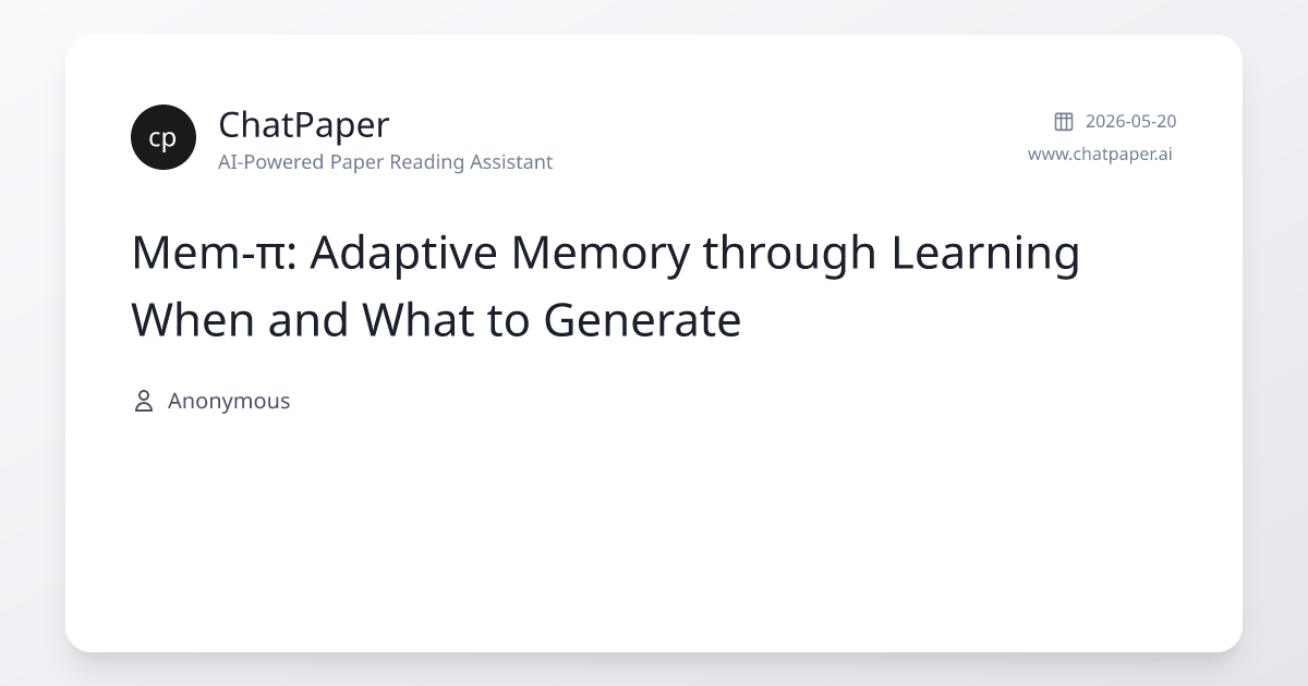 Mem-π: Adaptive Memory through Learning When and What to Generate ...